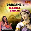 Barsane Ki Radha Sarkar